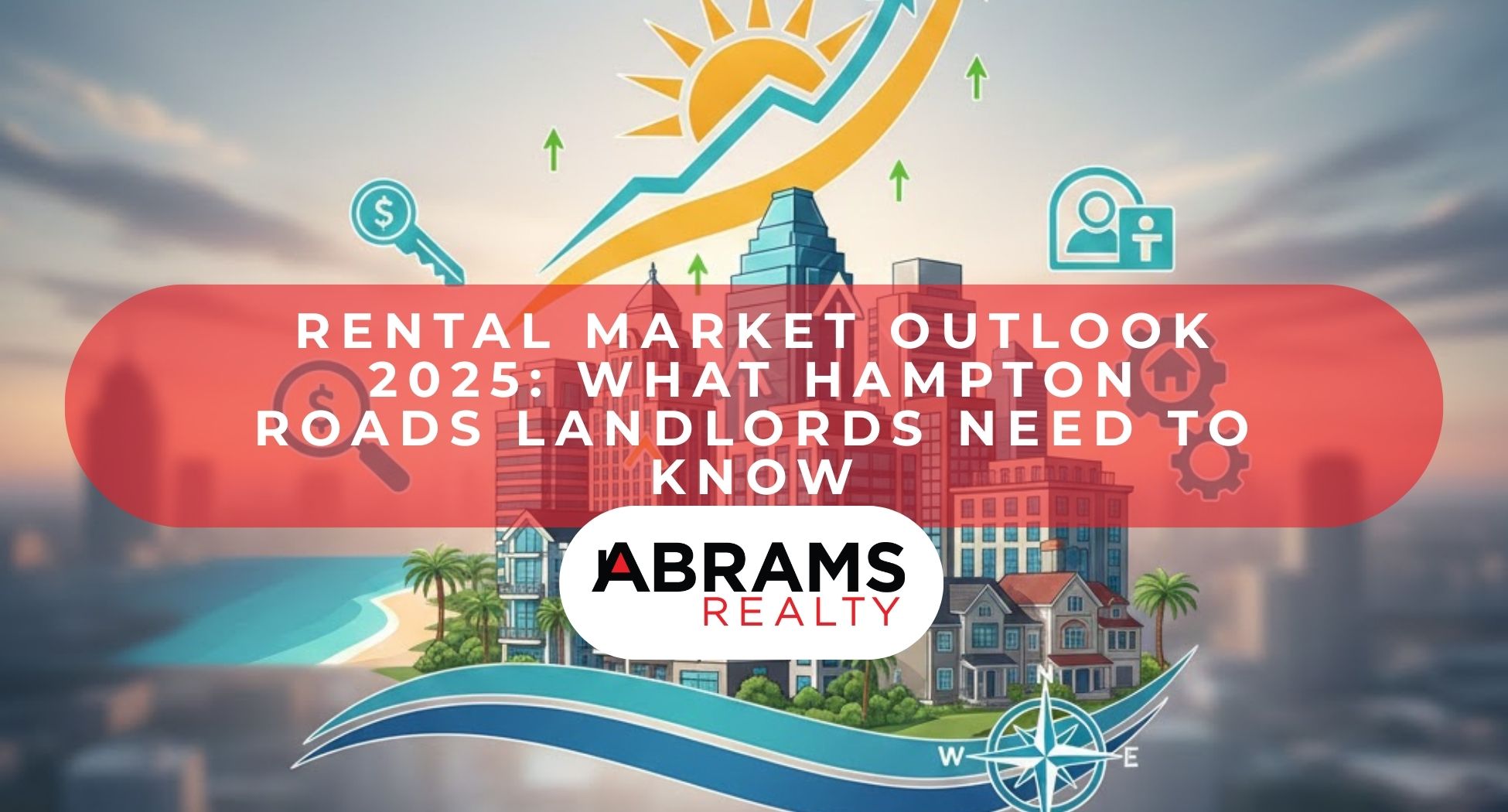 Rental Market Outlook 2025: What Hampton Roads Landlords Need to Know